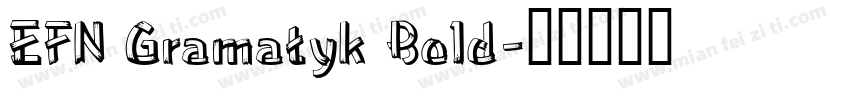 EFN Gramatyk Bold字体转换